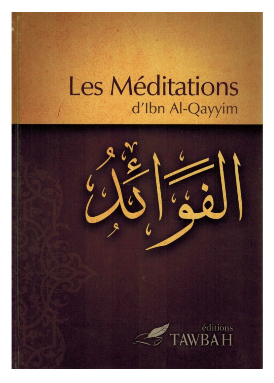 Les Méditations, D'Ibn Al-Qayyim - Éditions Tawbah