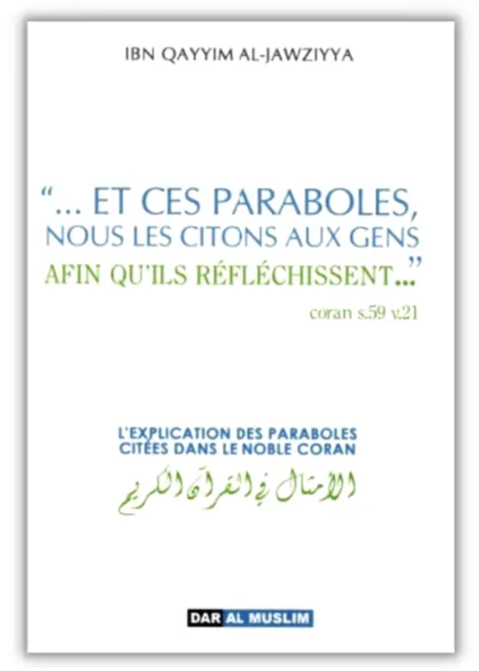 L’Explication des Paraboles Citées dans le Coran D'après Ibn Al Qayyim - Editions Dar Al Muslim