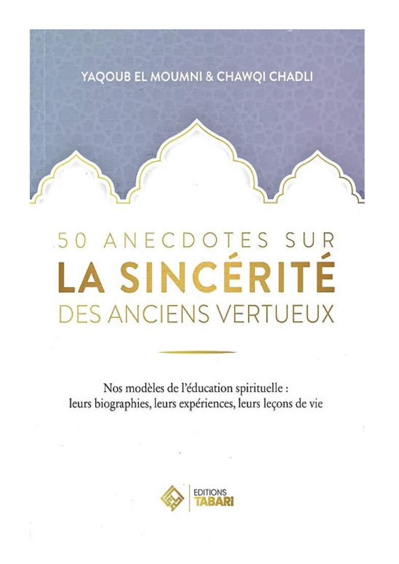 50 Anecdotes Sur La Sincérité Des Anciens Vertueux – Éditions TABARI