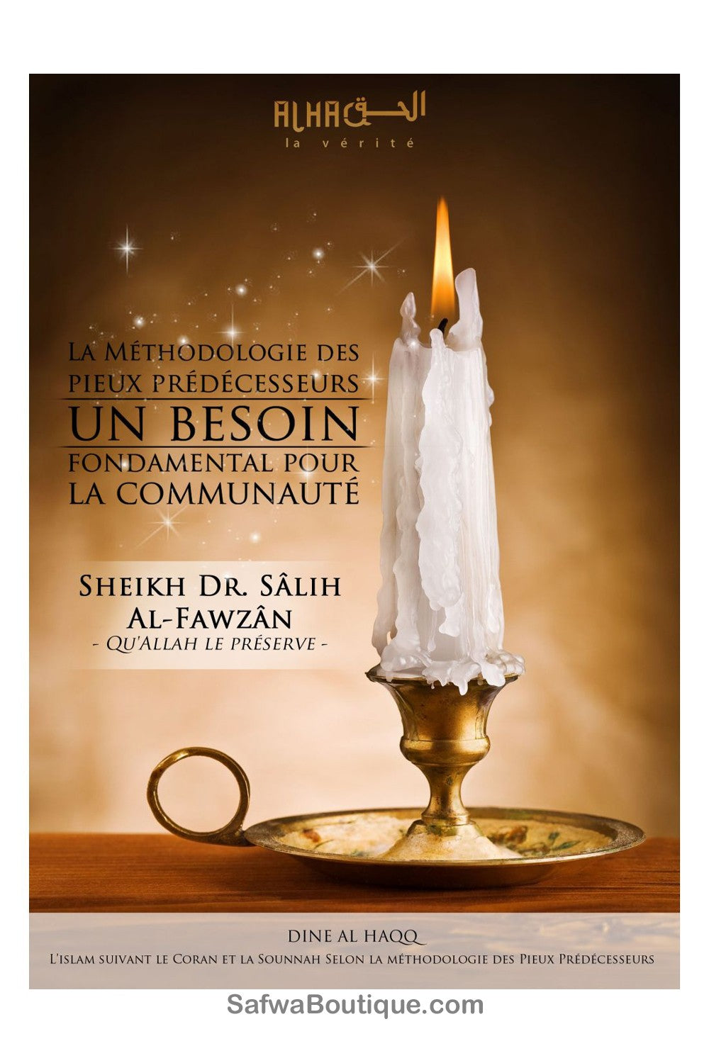 La Méthodologie des pieux prédécesseurs, un besoin fondamental pour la communauté - Cheikh Salih Al-Fawzan
