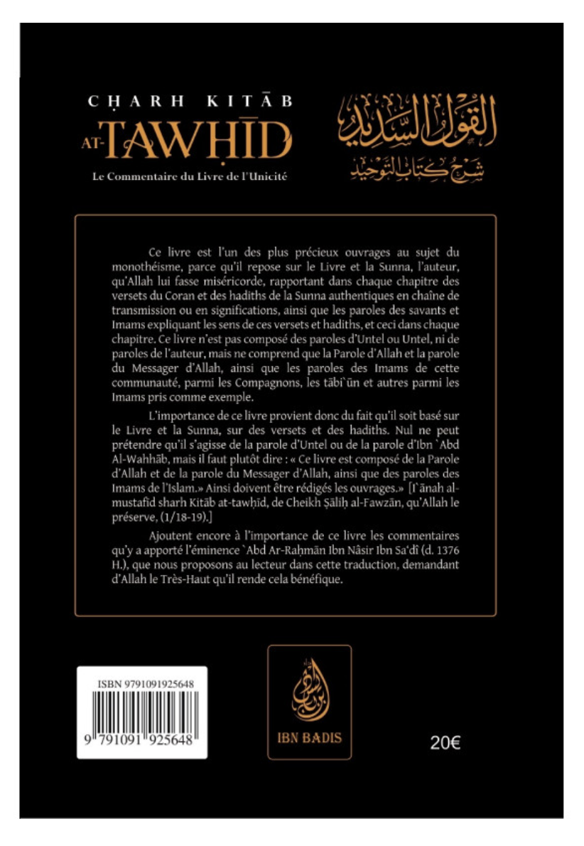 CHARH KITAB AT-TAWHID: Le Commentaire Du Livre De L'Unicité, Par Abd Ar-Rahmân Ibn Nâsir Ibn Sa'dî - Edition IBN BADIS