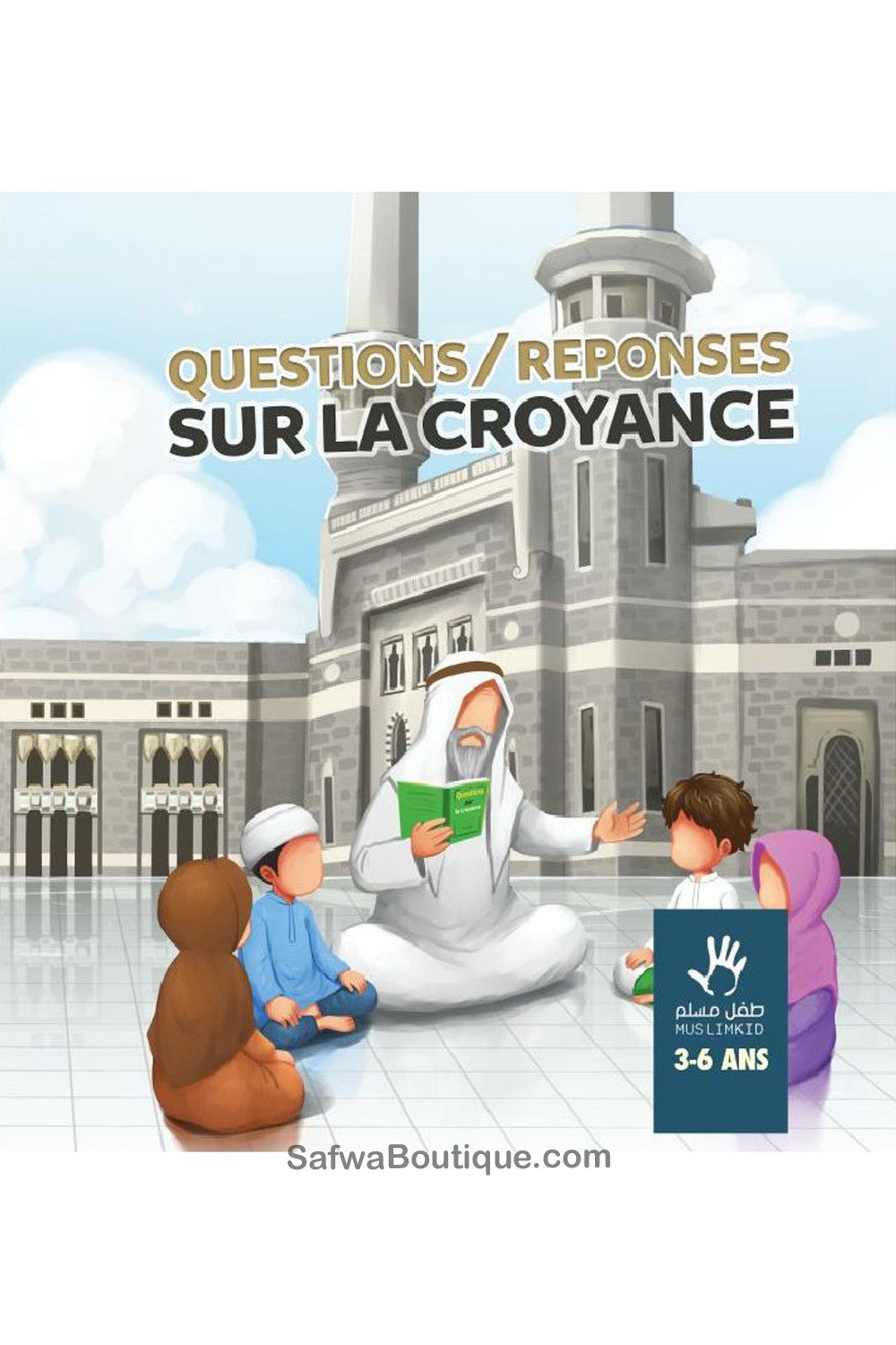 Questions/Réponses sur la Croyance 3/6 ans - Éditions MuslimKid