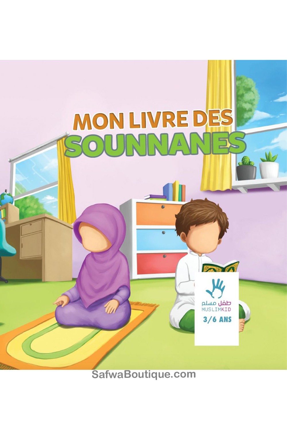 Mon livre des Sounnanes (3/6ans) - Éditions MuslimKid