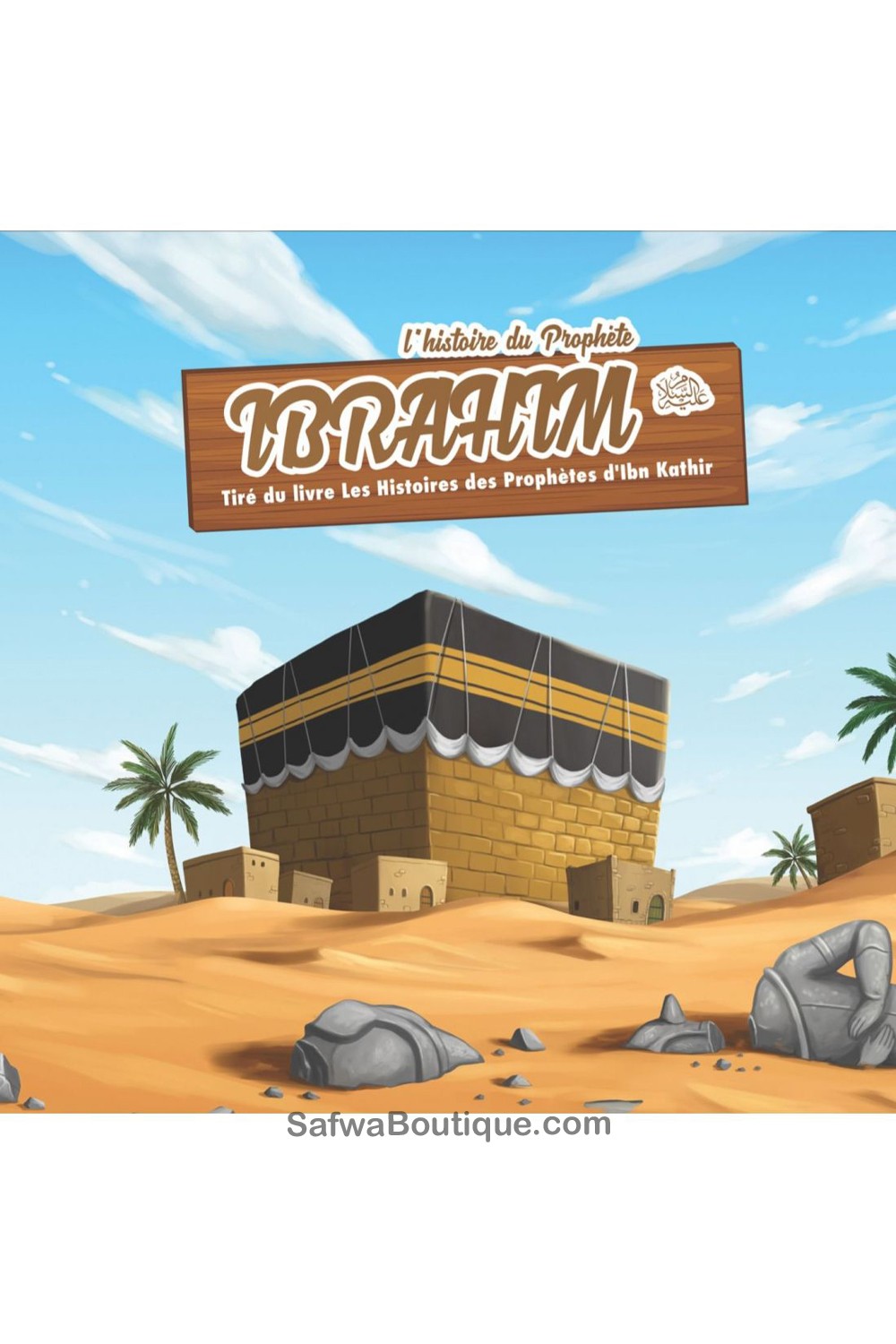 L'histoire du Prophète Ibrahim 3/6 ans - Éditions MuslimKid