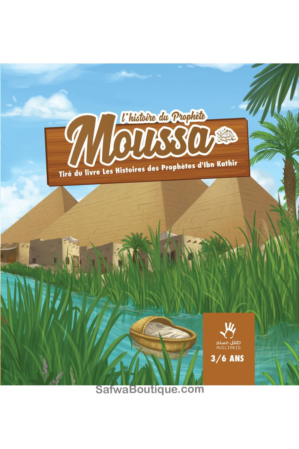 L'histoire du Prophète Moussa 3/6 ans - Éditions MuslimKid