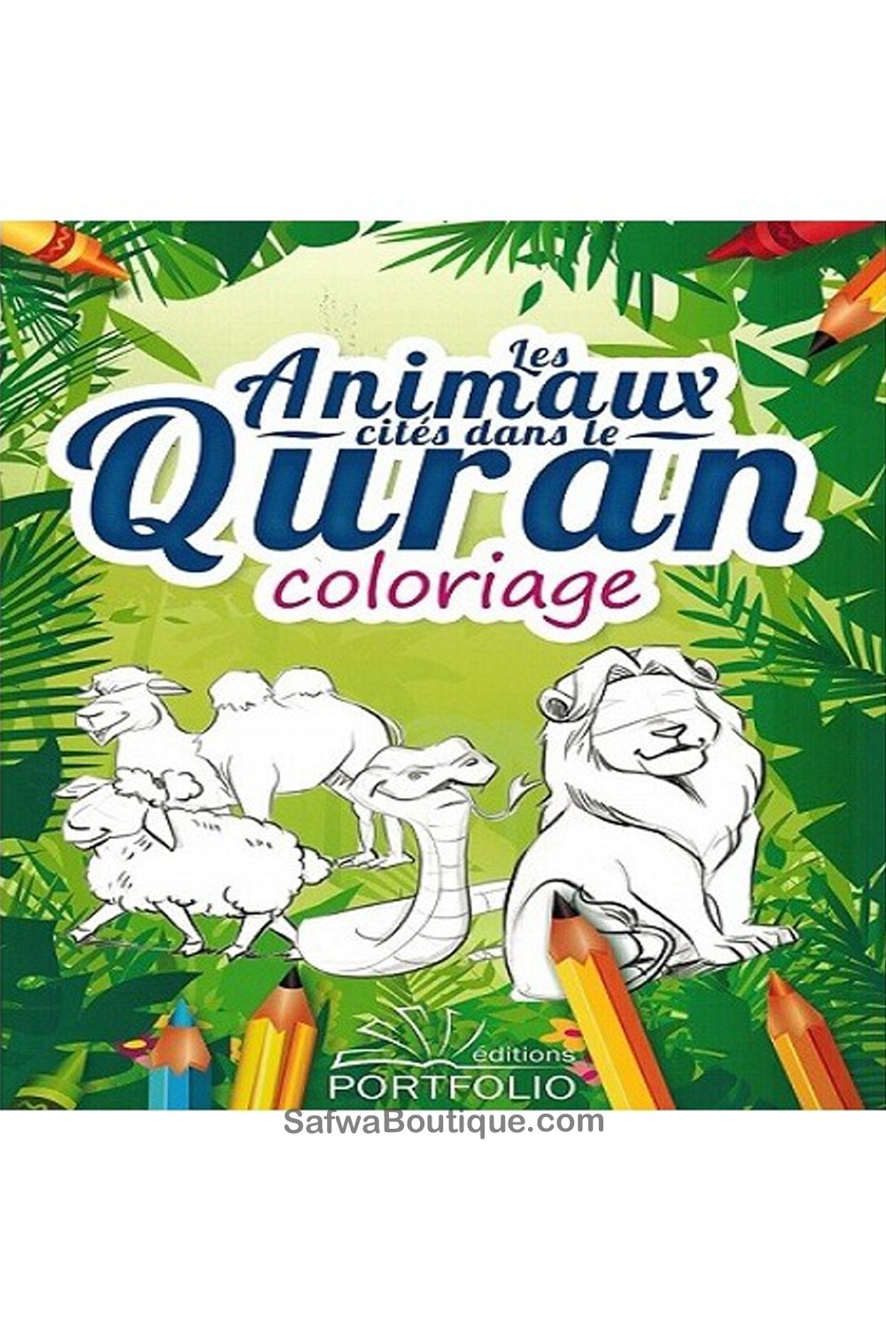 Livre de Coloriage: Les animaux cites dans le Quran - Edition Portofolio