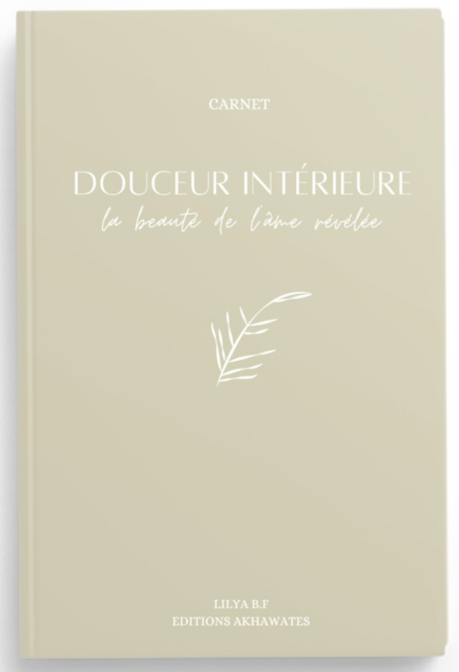 Douceur Intérieure: la beauté de l’âme révélée de Lilya B.F - Editions AKHAWATES