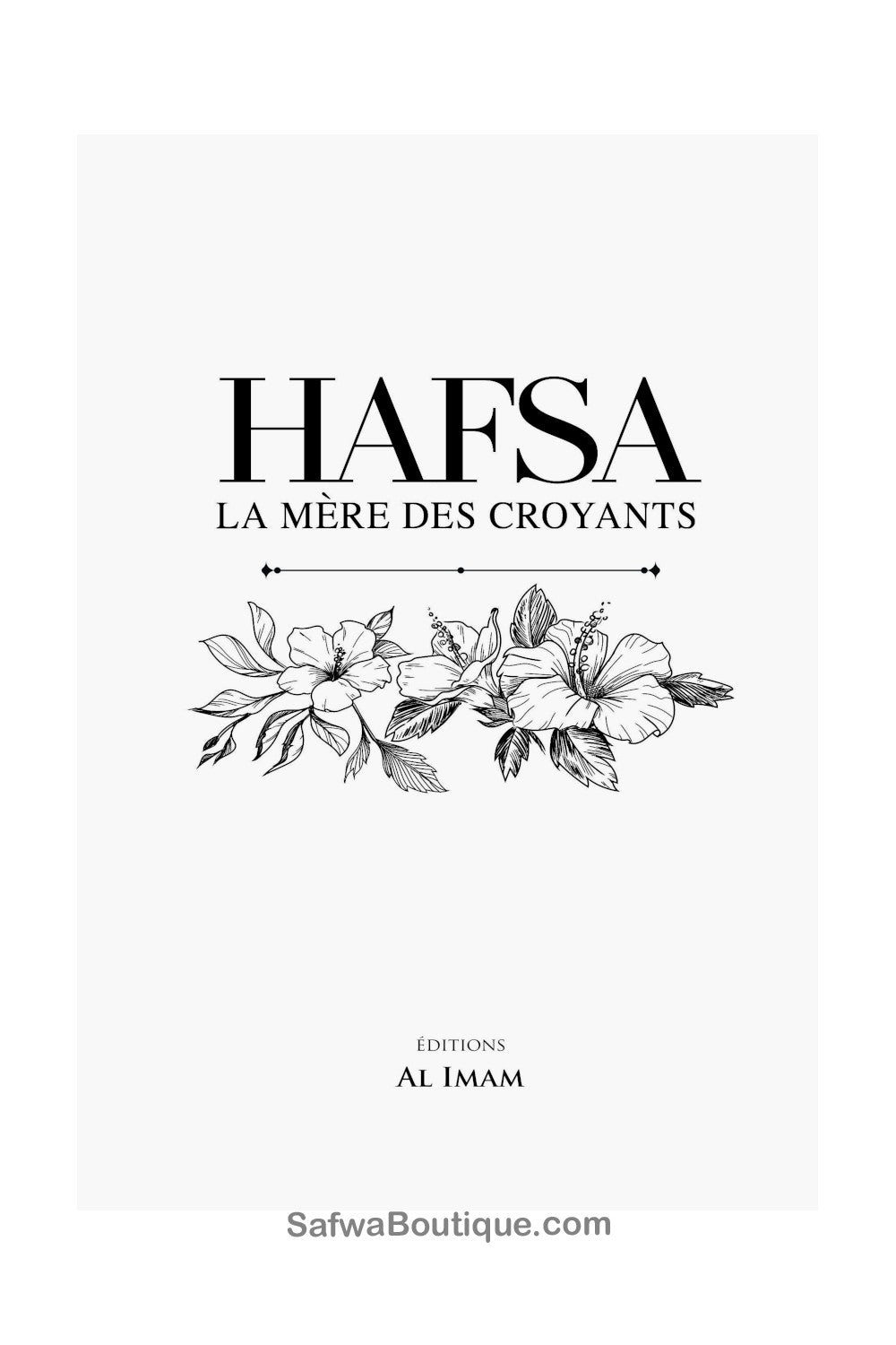 HAFSA La mère des croyants - Éditions AL IMAM