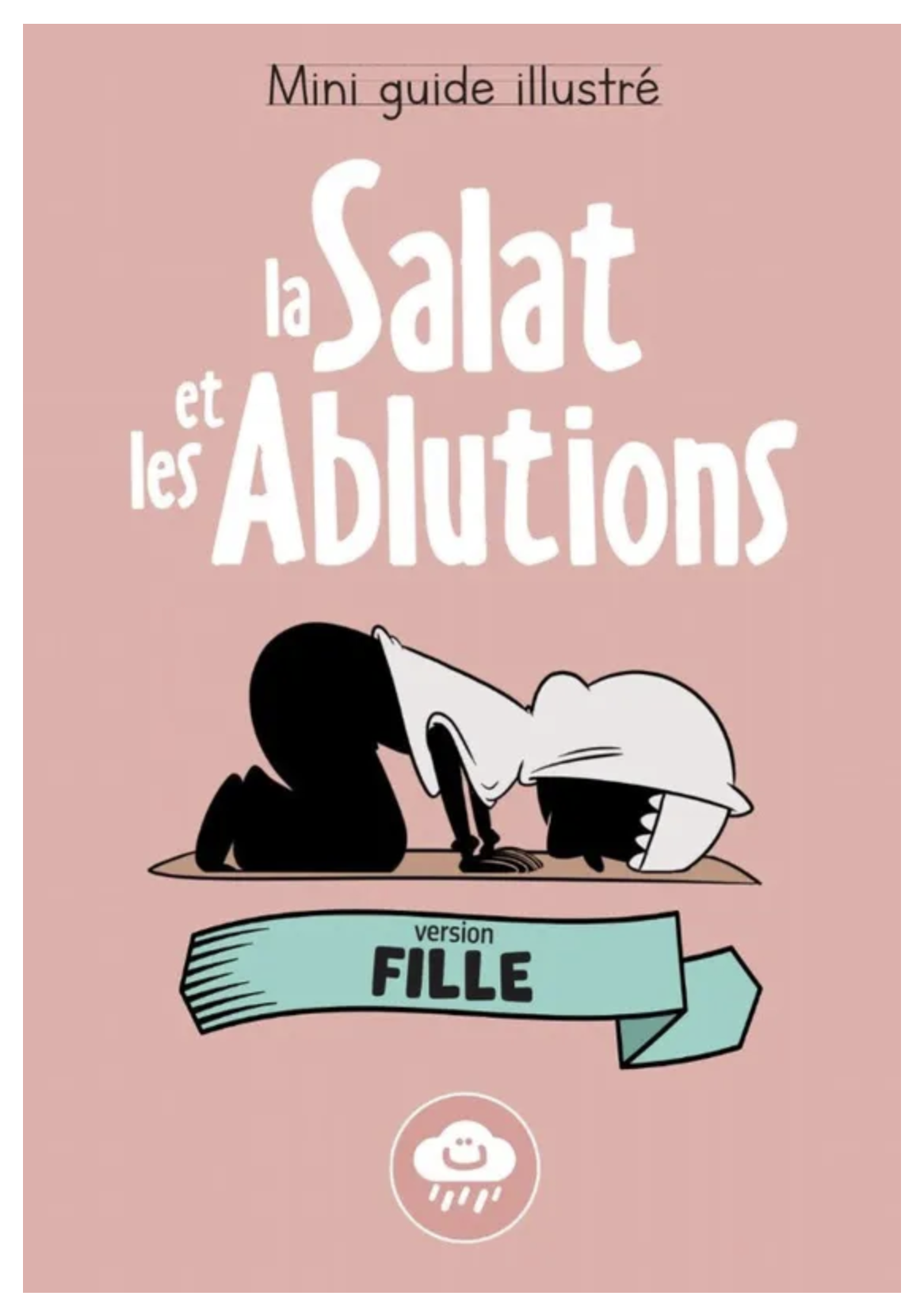 Mini Guide Illustré : La Salat et les Ablutions (Version Fille) – Bdouin Éditions