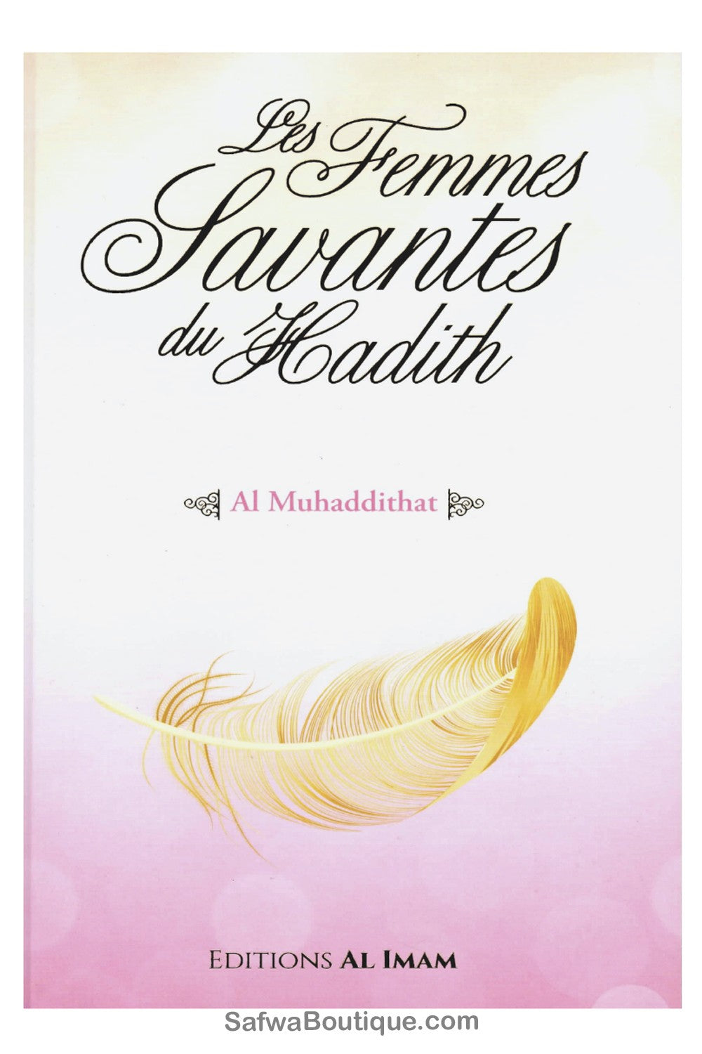 Les femmes savantes du hadith - Éditions AL IMAM