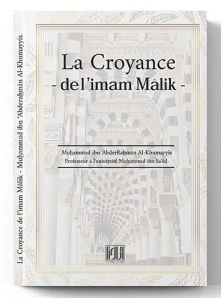 La croyance de l'imam Malik de Muhammad Al-Khumayyis - Editions At-Tawil