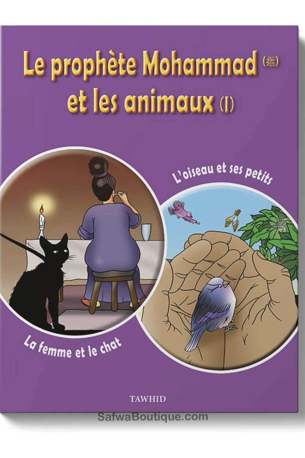 Le prophète Mohammad et les animaux 1 - ِEdition TAWHID