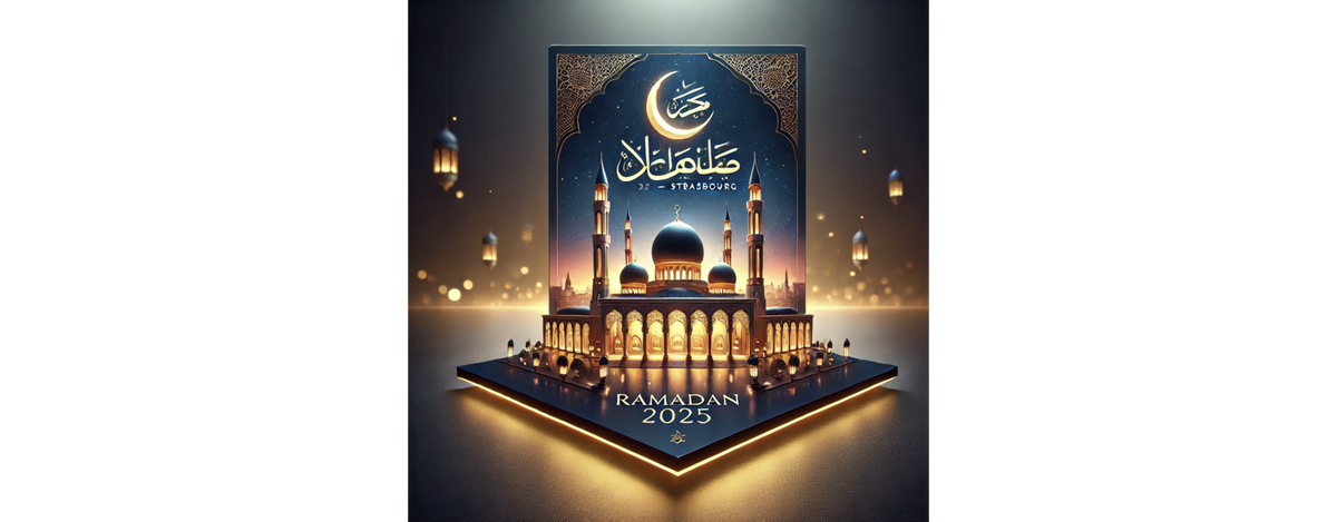 Ramadan 2025 à Strasbourg : Calendrier et Mosquées pour les Prières de Tarawih