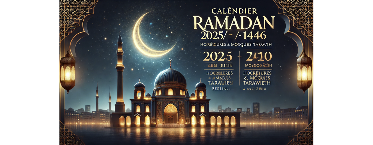 Calendrier Horaire Ramadan 2025 / 1446 à Berlin, Allemagne – Horaires et adresses des Mosquées Tarawih