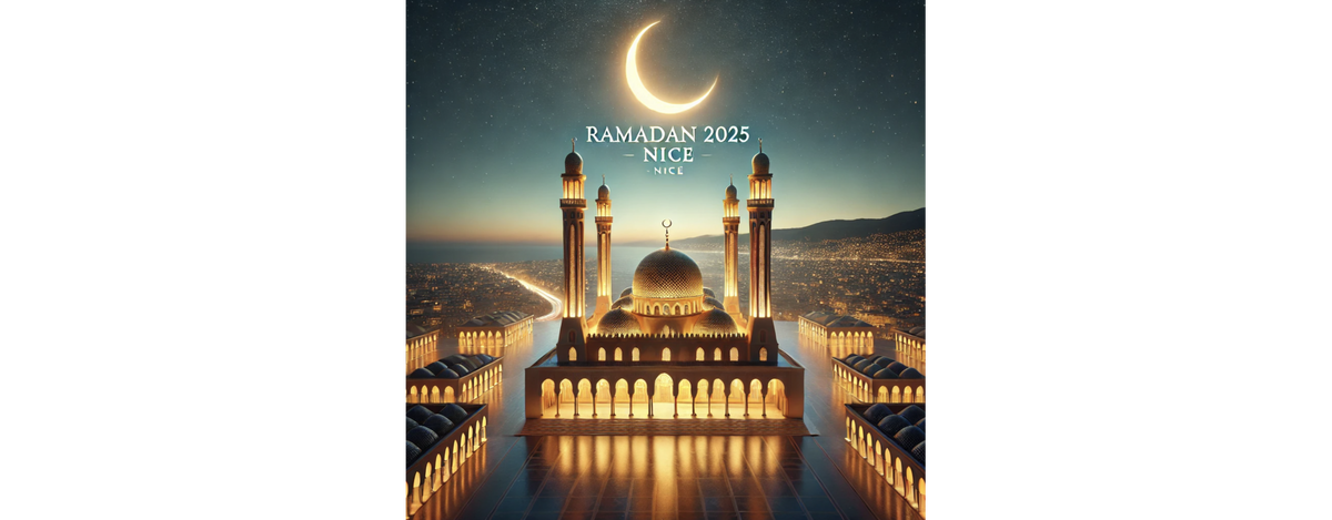 Ramadan 2025 à Nice : Calendrier et Mosquées pour les Prières de Tarawih
