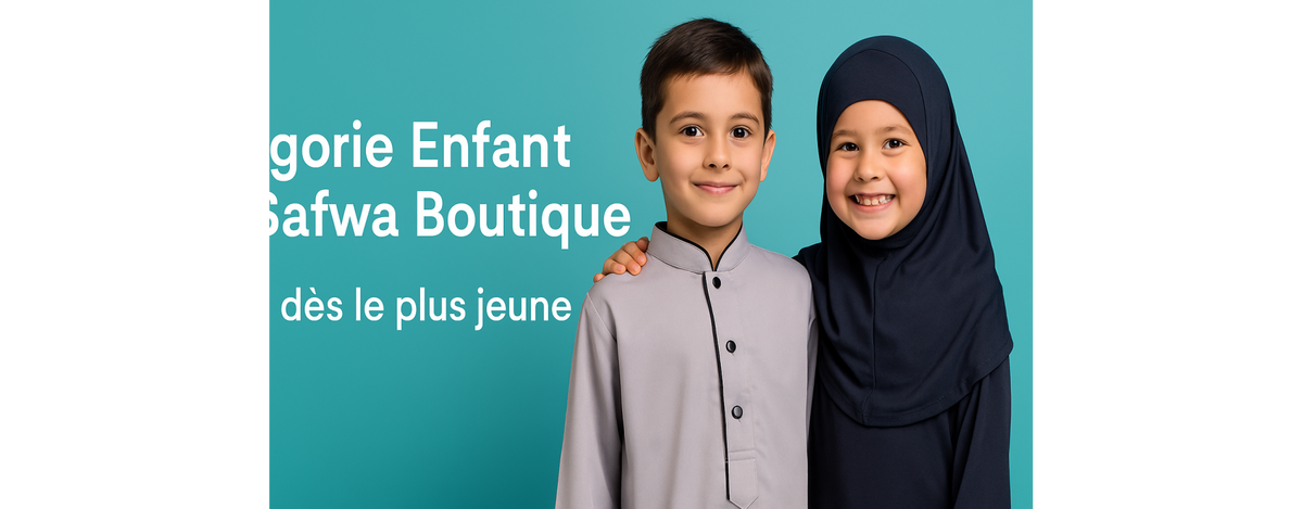 Catégorie Enfant chez Safwa Boutique : Transmettre les valeurs islamiques dès le plus jeune âge