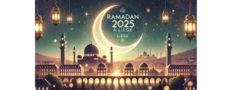 Ramadan 2025 à Liège, Belgique : Calendrier, horaires de jeûne et adresses des mosquées pour les prières de Tarawih