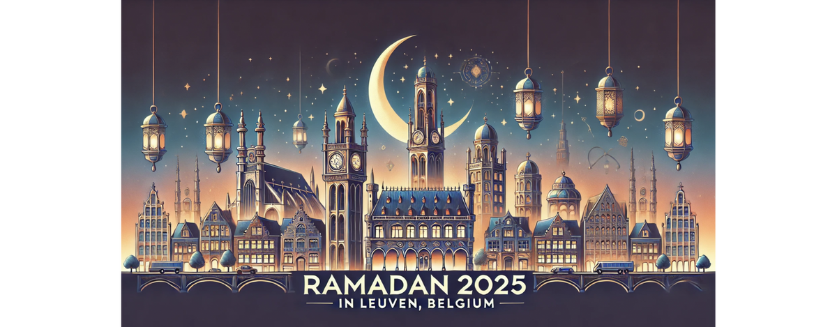 Ramadan 2025 à Louvain, Belgique : Calendrier, horaires de jeûne et adresses des mosquées pour les prières de Tarawih