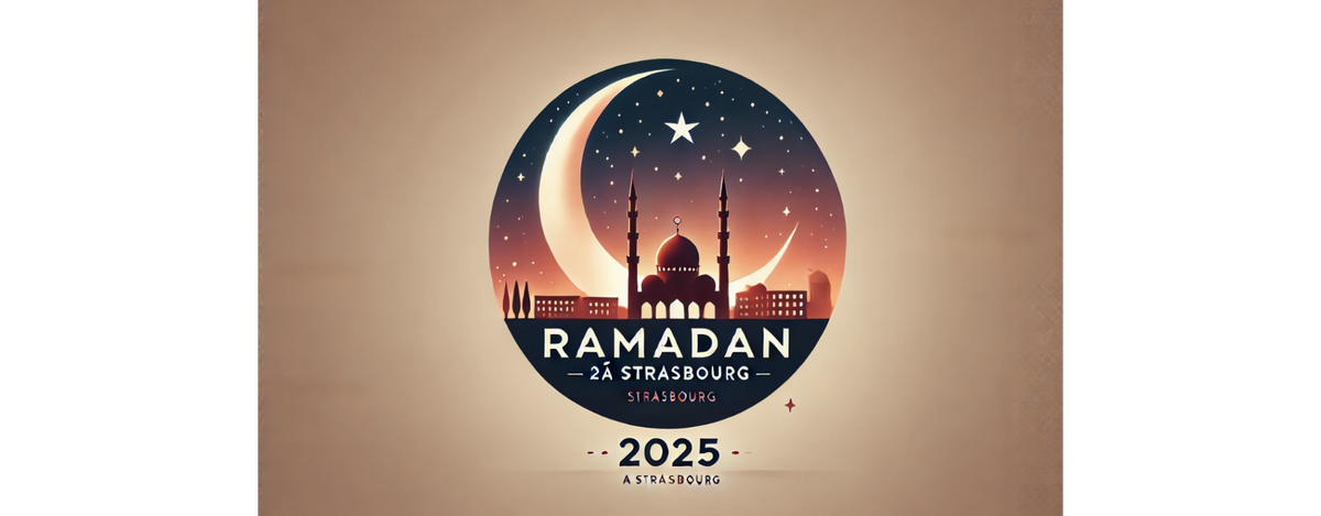 Ramadan 2025 à Strasbourg : Calendrier, horaires de jeûne et adresses des mosquées pour les prières de Tarawih