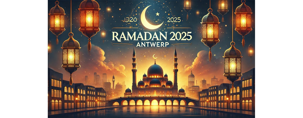 Calendrier du Ramadan 2025 à Anvers (Antwerp) : Dates, Horaires de Prière et Informations