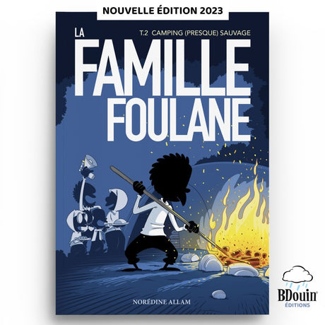 La Famille Foulane (Tome 2) : Camping (presque) sauvage