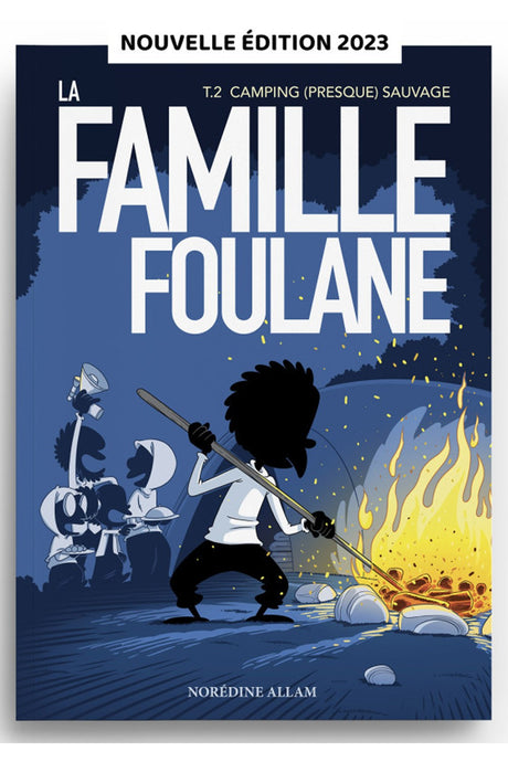 La Famille Foulane (Tome 2) : Camping (presque) sauvage
