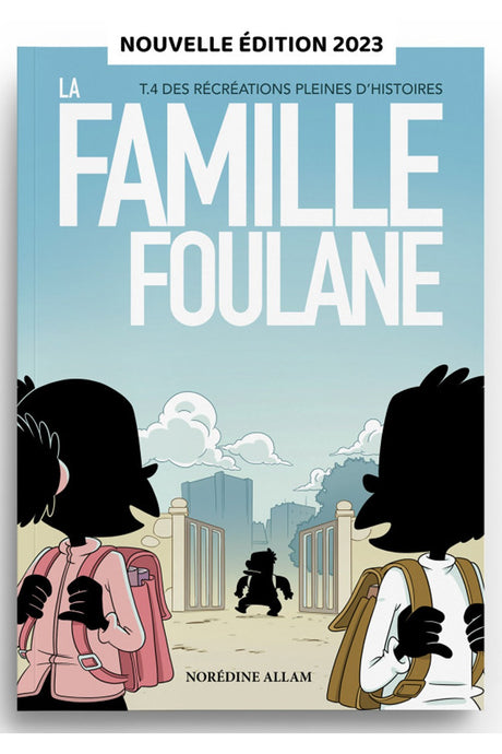 La Famille Foulane (Tome 4) : Des Récréations Pleines D'Histoires