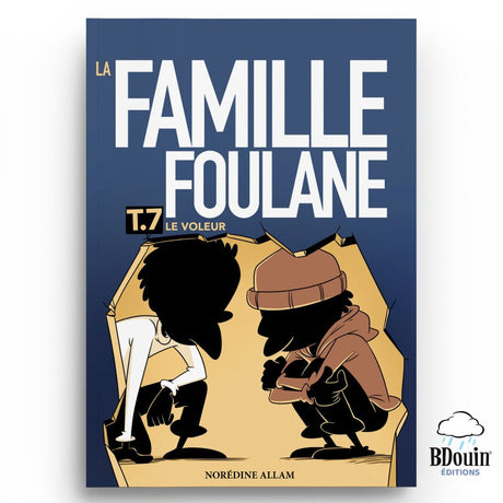 La Famille Foulane (Tome 7) : Le voleur - Bdouin Éditions