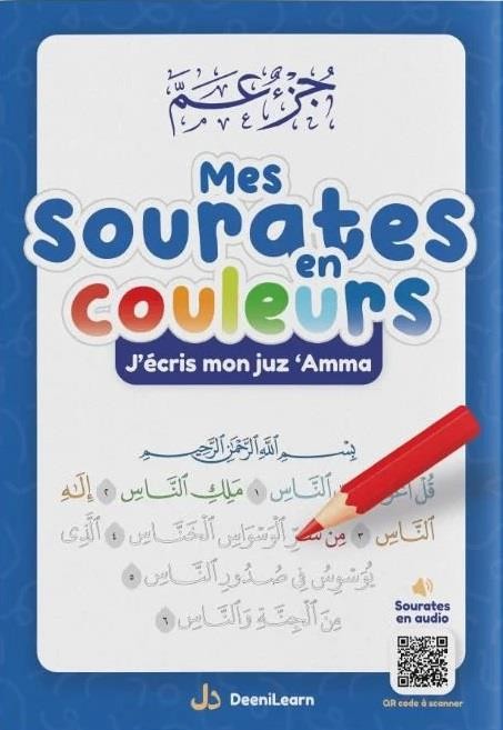 Mes sourates en couleurs : j'écris mon juzz 'Amma - EDITION DeeniLearn