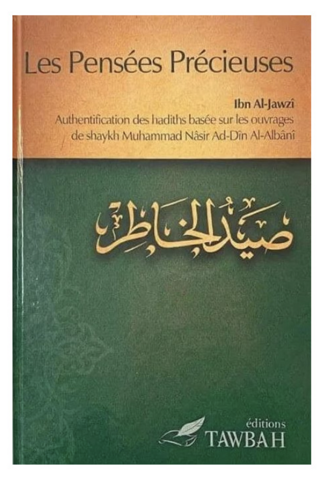Les Pensées Précieuses ( Said Al khatir ) D'après Ibn Al Jawzi - Éditions Tawbah