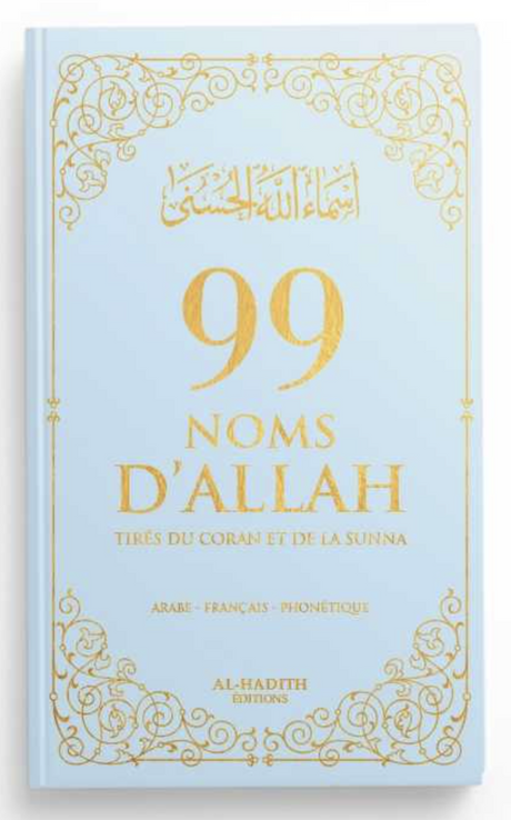 99 noms d’Allah tirés du Coran et de la Sunna AR/FR/phonétique - Edition Al-Hadîth