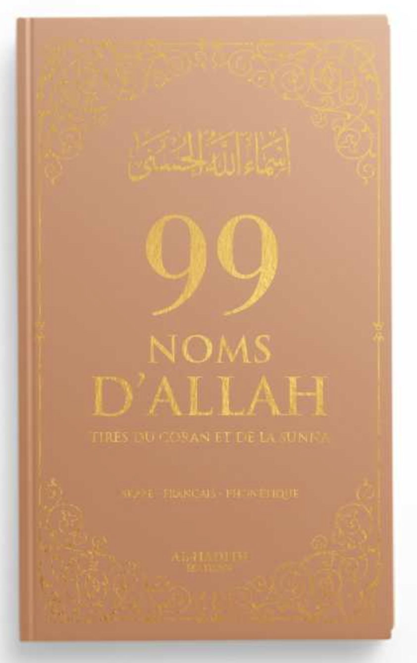 99 noms d’Allah tirés du Coran et de la Sunna AR/FR/phonétique - Edition Al-Hadîth
