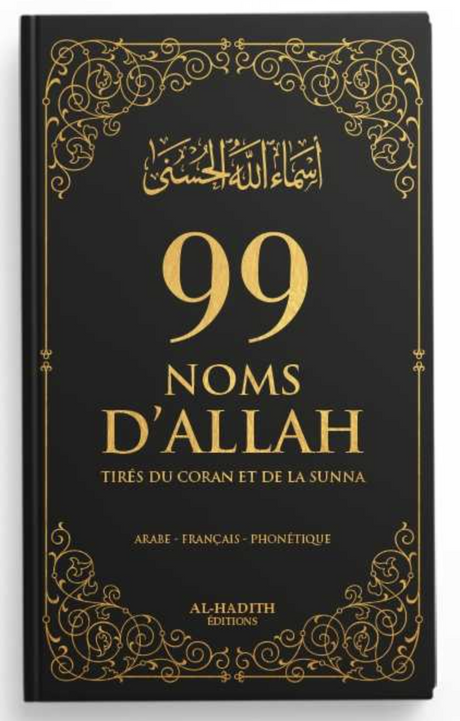 99 noms d’Allah tirés du Coran et de la Sunna AR/FR/phonétique - Edition Al-Hadîth