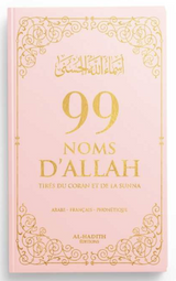 99 noms d’Allah tirés du Coran et de la Sunna AR/FR/phonétique - Edition Al-Hadîth