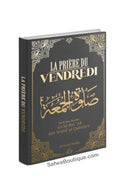 LA PRIÈRE DU VENDREDI de Dr. Shaykh Sa'îd Al Qahtânî - Edition Dine Al Haqq