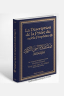 La Description de la Prière du Noble Prophète – Sheikh Muhammad Taqi ud-Din Al Hilali