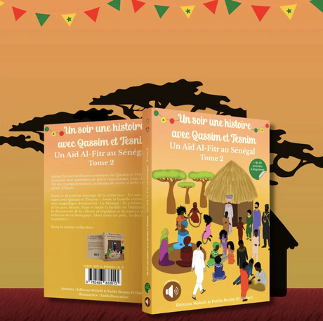 Tome 2 : Un soir une histoire avec Qassim et Tesnim Un Aïd al-Fitr au Sénégal - Éditions Waladi