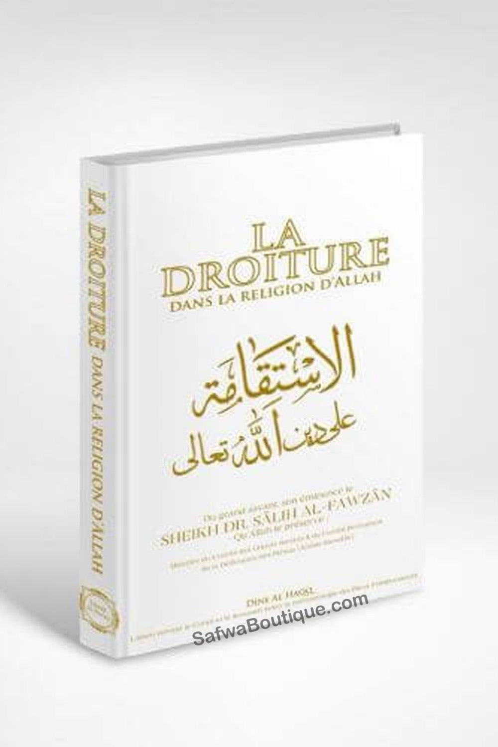 La droiture dans la religion d’Allah –Le Très Haut – Sheikh Salih Al Fawzan