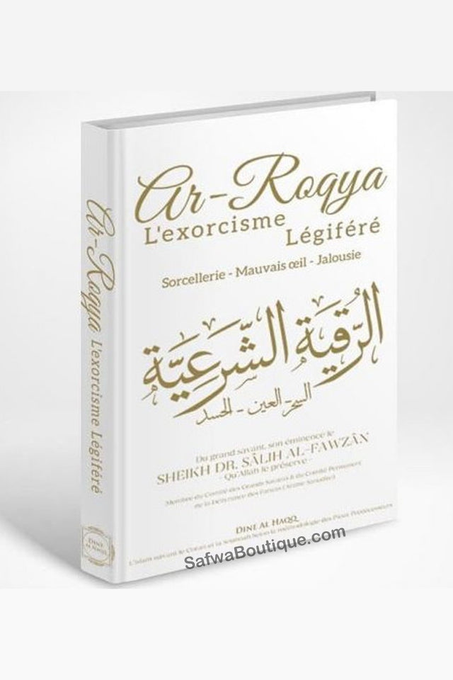 Livre Ar-Roqya : L'exorcisme légiféré, la sorcellerie, le mauvais oeil & la jalousie - Sheikh Salih Al Fawzan