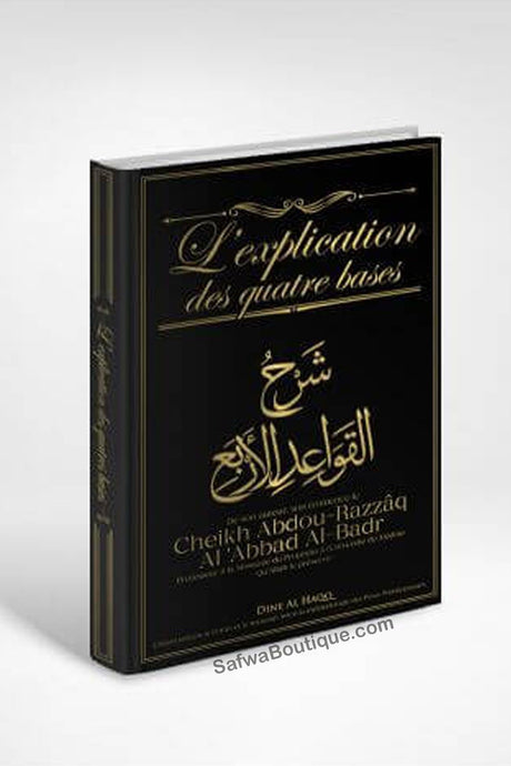 L'Explication des Quatre Bases - Cheikh Abdou Razzâq Al'Abbad Al-Badr