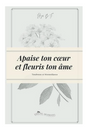 Apaise Ton Cœur Et Fleuris Ton Âme - Editions AKHAWATES