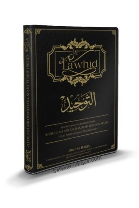 Le Tawhid - Cheikh Abdullah Ibn Muhammad Ibn Houmayd