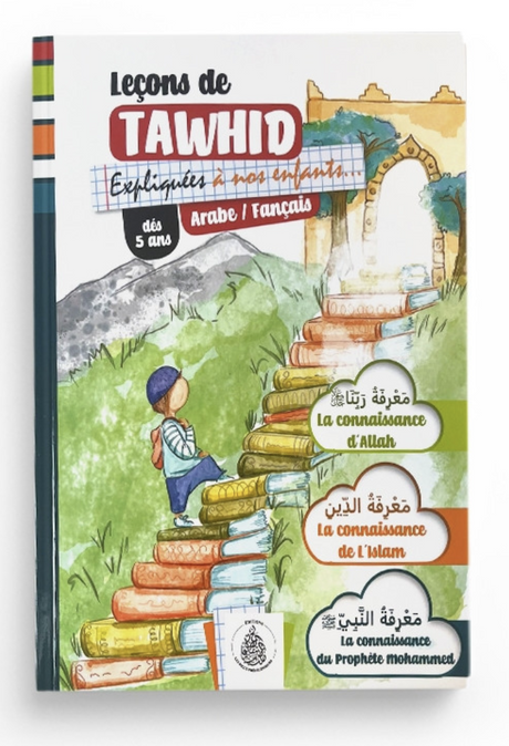 Leçons De Tawhid Expliquées À Nos Enfants Pour Garçons Dès 5 Ans - Éditions Les Pieux Prédécesseurs