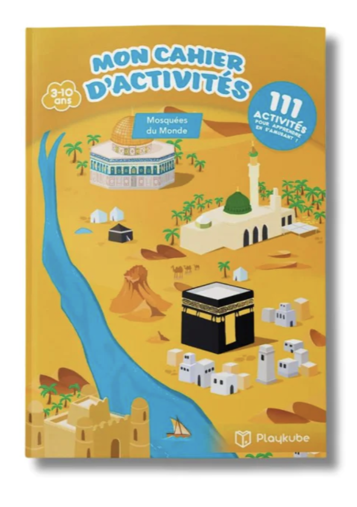 Mon cahier d'activités : Mosquées du monde (3-10 ans) - Éditions Playkube