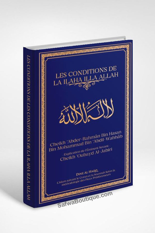Les Conditions de La Ilaha Illa ALLAH - Cheikh 'Oubayd Al-Jabir