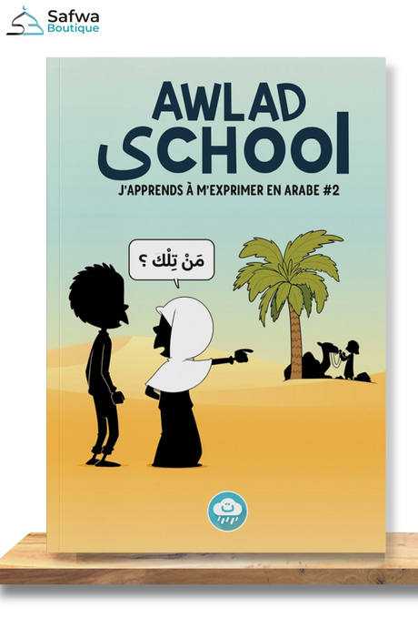 J'apprends à m'exprimer en langue arabe avec Awlad school, sous forme de dialogue (Tome 2) - Bdouin Éditions