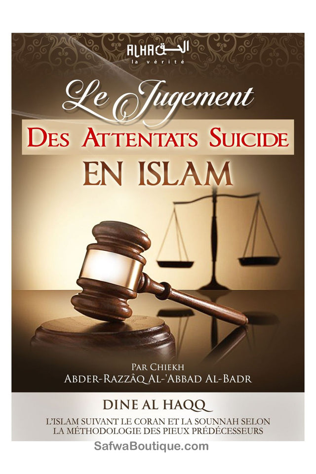 Le Jugement Des Attentats Suicide En Islam - Cheikh Abder-Razzaq Al-'Abbas Al-Badr