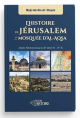 L'Histoire De Jérusalem Et La Mosquée D'Al-Aqsa - Éditions Notre Histoire