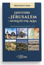L'Histoire De Jérusalem Et La Mosquée D'Al-Aqsa - Éditions Notre Histoire