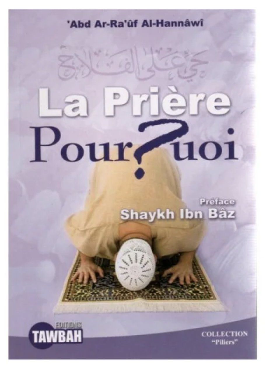 La Prière Pourquoi? Préface Shaykh Ibn Bâz - Éditions Tawbah